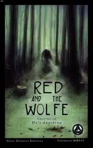 Red and the Wolfe 09 - He's Arriving (2016)