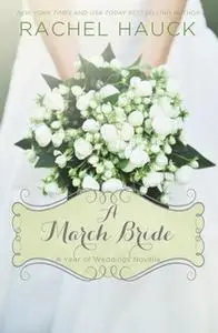 «A March Bride» by Rachel Hauck