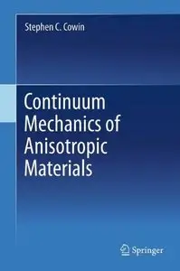 Continuum Mechanics of Anisotropic Materials (repost)