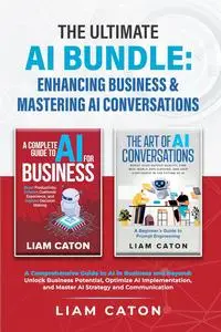 The Ultimate AI Bundle: Enhancing Business & Mastering AI Conversations