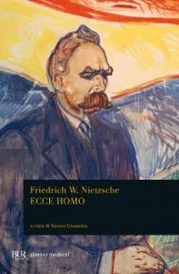 Friedrich W. Nietzsche - Ecce homo