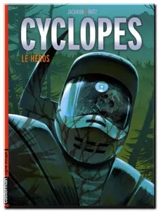Matz, Jacamon & De Meyere - Cyclopes - Tomes 1 à 3