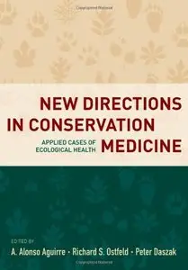 New Directions in Conservation Medicine: Applied Cases of Ecological Health