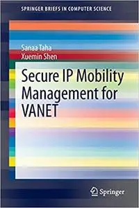 Secure IP Mobility Management for VANET (Repost)
