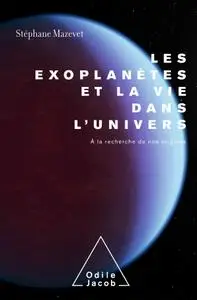 Stéphane Mazevet, "Les Éxoplanètes et la vie dans l'Univers: A la recherche de nos origines"