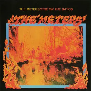 The Meters - Fire On The Bayou (1975) Expanded Remastered 2001