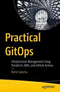 Practical GitOps Infrastructure Management Using Terraform AWS and GitHub Actions