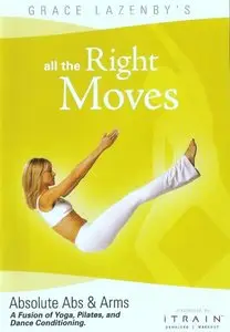 Grace Lazenby - All the Right Moves: Absolute Abs & Arms (Repost)