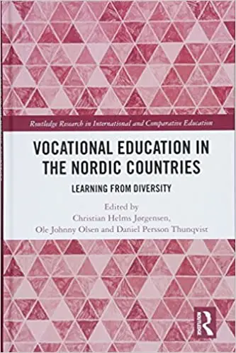 Vocational Education in the Nordic Countries: Learning from Diversity