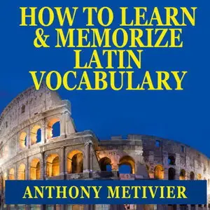 How to Learn and Memorize - Latin Vocabulary