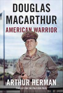 Douglas MacArthur: American Warrior