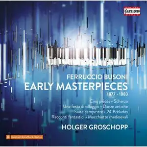Holger Groschopp - Busoni Piano Works (2020) [Official Digital Download]