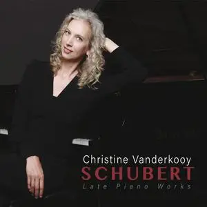 Christine Vanderkooy - Schubert - Late Piano Works (2023) [Official Digital Download 24/96]