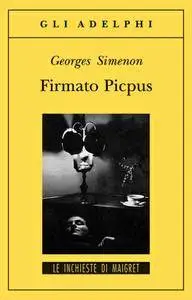 Georges Simenon - Firmato Picpus (repost)