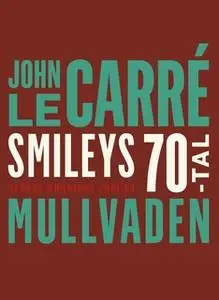 «Mullvaden (Tinker, Tailor, Soldier, Spy)» by John le Carré