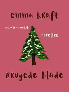 «Brogede blade» by Emma Kraft