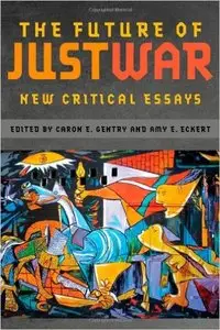 The Future of Just War: New Critical Essays
