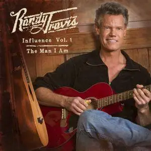 Randy Travis - Influence Vol. 1: The Man I Am (2013) [Official Digital Download]