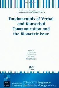 Fundamentals of Verbal and Nonverbal Communication and the Biometric Is - Volume 18 NATO Security through Science Series: Human