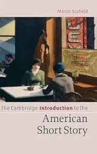 The Cambridge Introduction to the American Short Story (Cambridge Introductions to Literature)