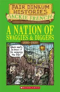 Nation of swaggies (Fairdinkum Histories Series, Book 5)