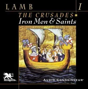 Iron Men and Saints (The Crusades, Book 1) [Audiobook] {Repost}