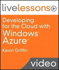 LiveLessons - Developing for the Cloud with Windows Azure