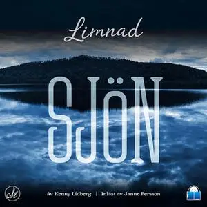 «Sjön – Limnad» by Kenny Lidberg