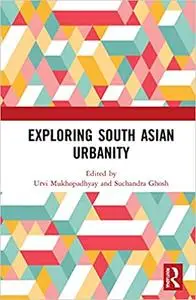 Exploring South Asian Urbanity