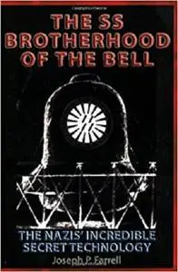 The SS Brotherhood of the Bell: Nasa's Nazis, JFK, And Majic-12 [Repost]