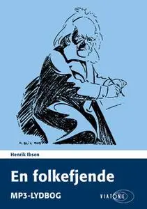 «En folkefjende» by Henrik Ibsen