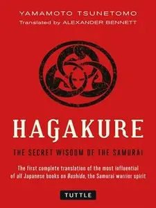 Hagakure: The Secret Wisdom of the Samurai