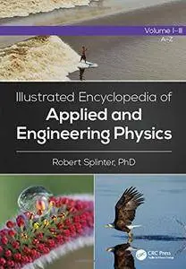 Illustrated Encyclopedia of Applied and Engineering Physics, Three-Volume Set