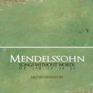 Jacopo Salvatori - Mendelssohn: Songs Without Words (2022) [Official Digital Download 24/88]