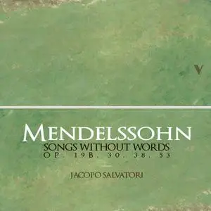 Jacopo Salvatori - Mendelssohn: Songs Without Words (2022)