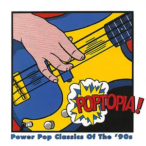 Various Artists - Poptopia! Power Pop Classics Of The '90s (1997) RESTORED