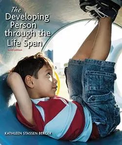 Developing Person Through the Life Span, 10th Edition