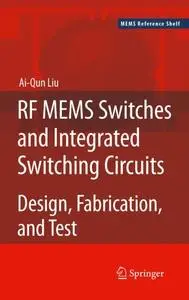 RF MEMS Switches and Integrated Switching Circuits: Design, Fabrication, and Test (Repost)