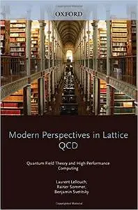 Modern Perspectives in Lattice QCD: Quantum Field Theory and High Performance Computing