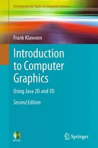 Introduction to Computer Graphics: Using Java 2D and 3D, 2nd Edition (repost)