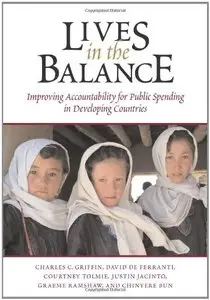 Lives in the Balance: Improving Accountability for Public Spending in Developing Countries