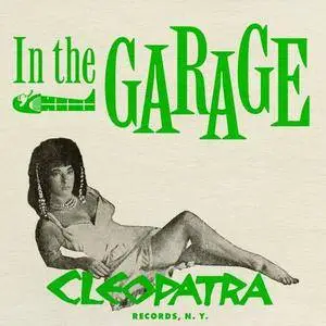 VA - Cleopatra: In The Garage (2018)