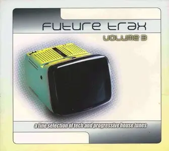 V.A. - Future Trax Vol. 1 - 4 (4CD, 2000-2003)