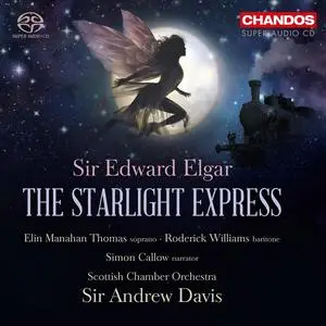 Sir Andrew Davis, Scottish Chamber Orchestra - Edward Elgar: The Starlight Express (2012)