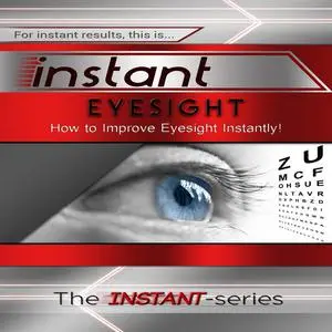 «Instant Eyesight» by The INSTANT-Series