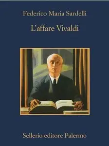 Federico Maria Sardelli - L'affare Vivaldi (repost)