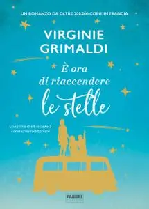 Virginie Grimaldi - E' ora di riaccendere le stelle