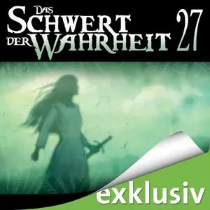 Terry Goodkind - Das Schwert der Wahrheit Band 27 - Der Konfessor - Teil 1