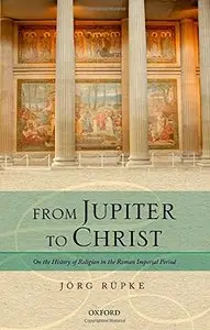 From Jupiter to Christ: On the History of Religion in the Roman Imperial Period (repost)