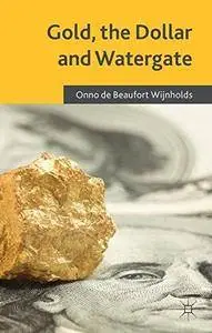 Gold, the Dollar and Watergate: How a Political and Economic Meltdown Was Narrowly Avoided(Repost)